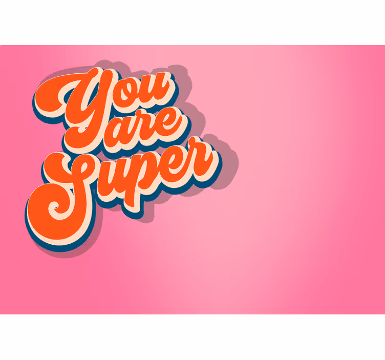 Foto tapete citat ti si super - TenStickers