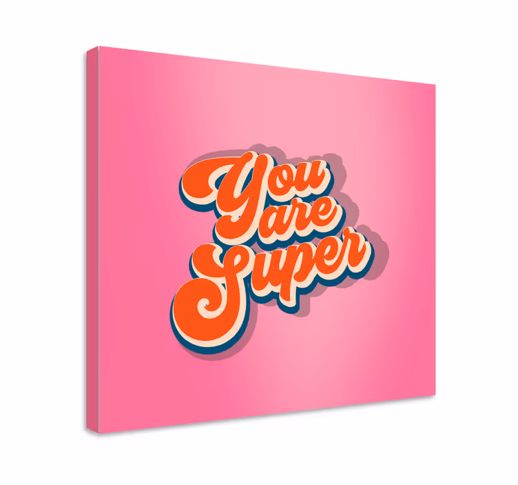 Slika na platnu citati ti si super - TenStickers