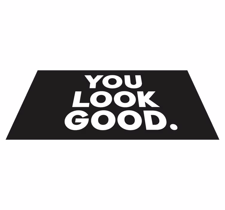 Vinil podovi za kupatilo you look good tekst - TenStickers