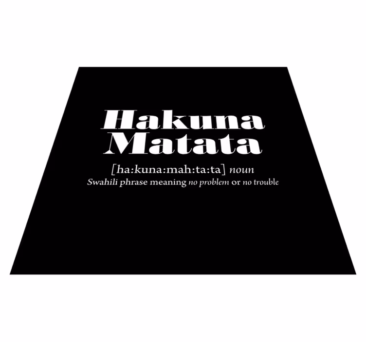 Vinilne prostirke s frazama značenje hakuna matata - TenStickers