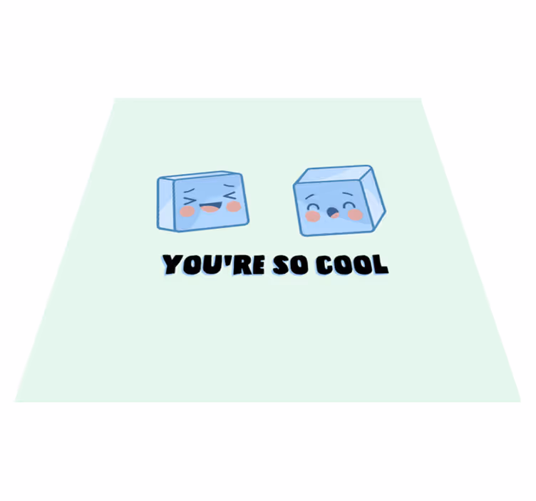 Vinilne prostirke s frazama ti si tako cool kockice leda - TenStickers