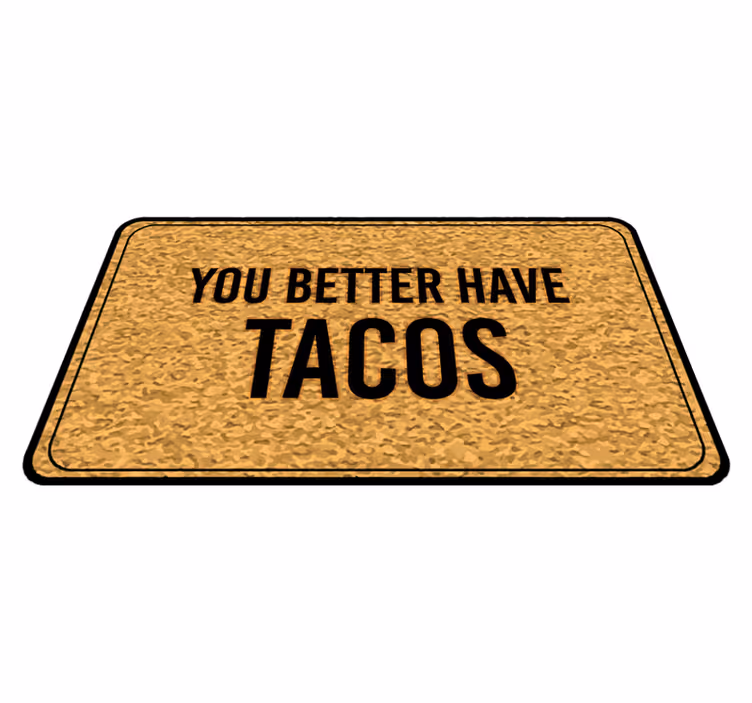 Bolje da imate tacos prilagođeni tepih - TenStickers