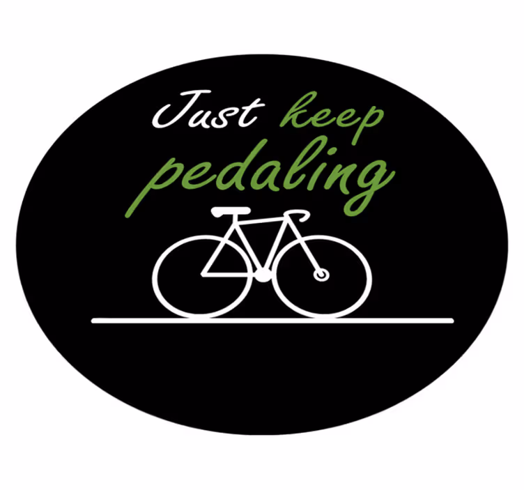 Vinilne prostirke s frazama nastavi pedalirati - TenStickers