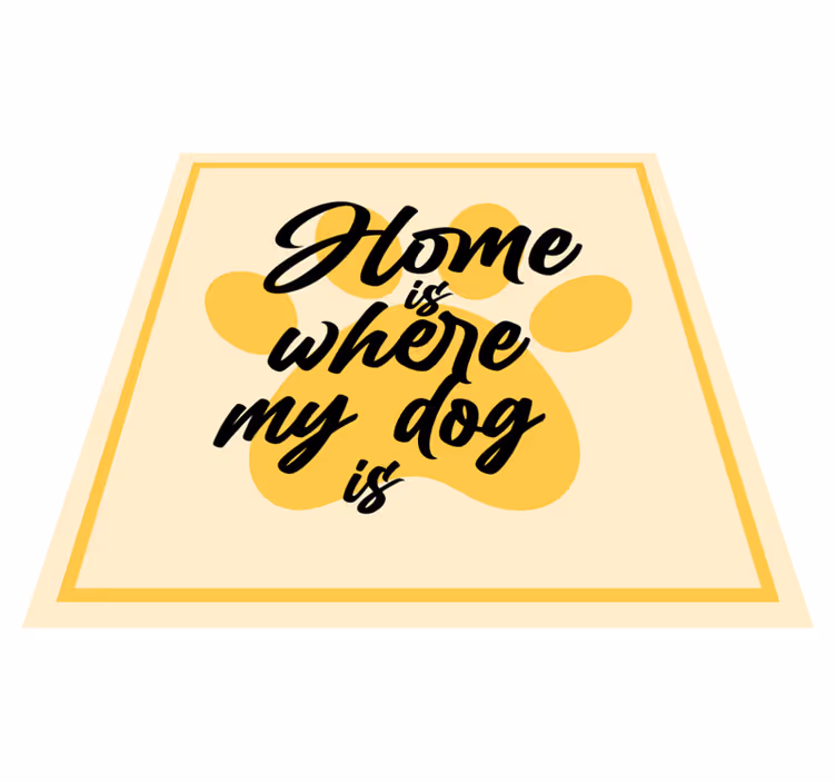 Dom je mjesto gdje je moj pas citirani prilagođeni tepih - TenStickers