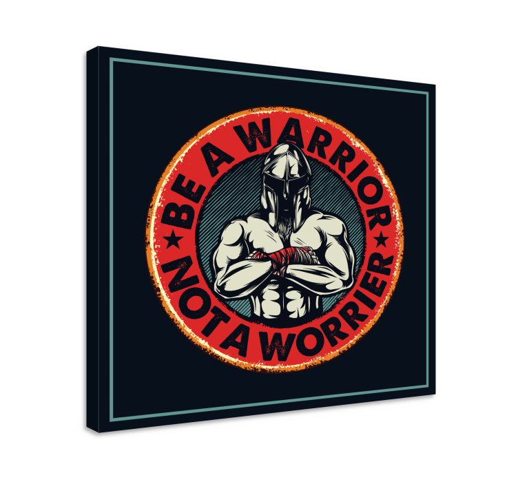 Slika na platnu citati budi ratnik - TenStickers