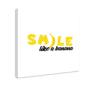 Slika na platnu citati smile kao banana - TenStickers