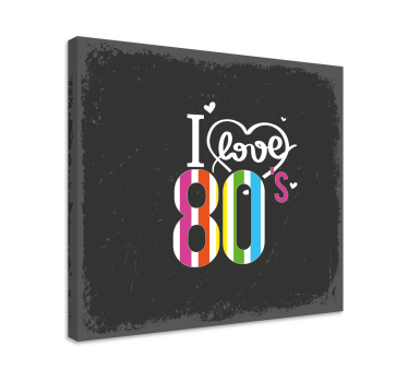 Slika na platnu citati volim 80-e - TenStickers