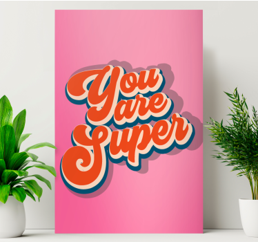 Slika na platnu citati ti si super - TenStickers