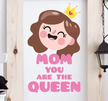 Mama ti si kraljica zidna naljepnica - TenStickers