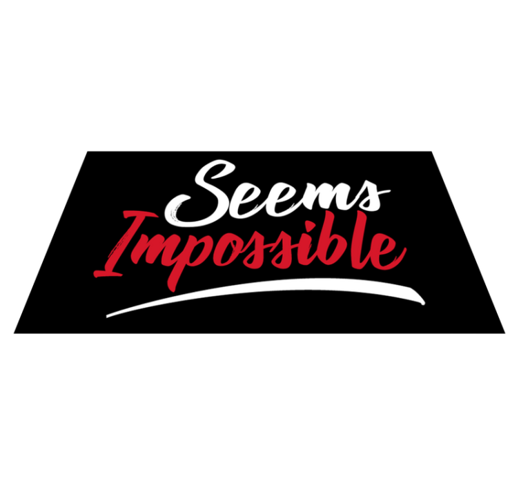 Vinilne prostirke s frazama čini se nemogućim - TenStickers