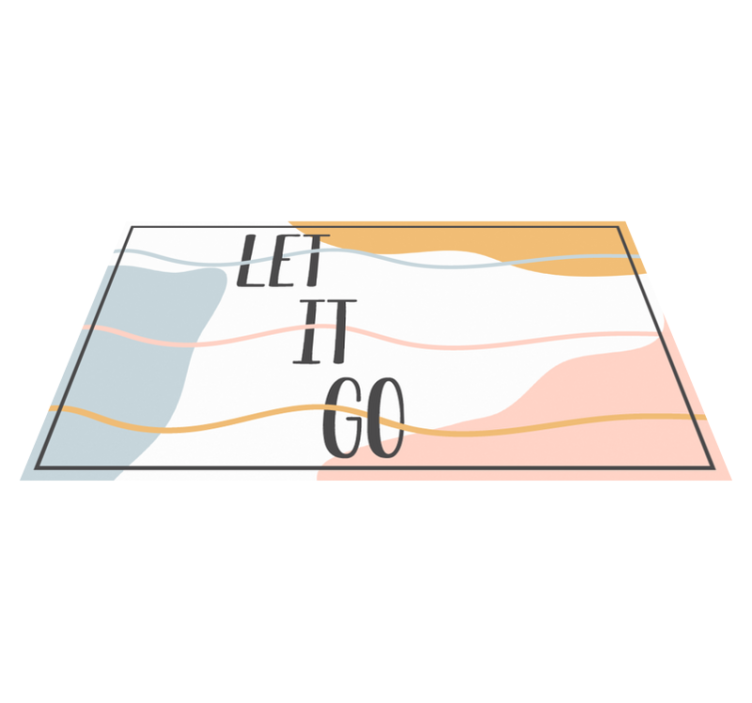 Vinilne prostirke s frazama pusti to - TenStickers